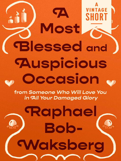 Title details for A Most Blessed and Auspicious Occasion by Raphael Bob-Waksberg - Available
